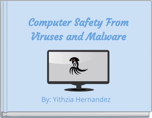 Computer Safety From Viruses and Malware