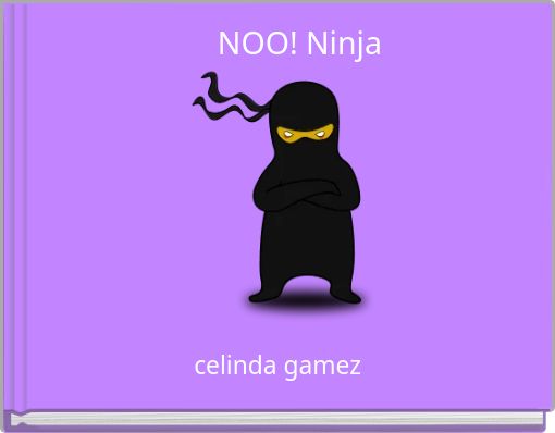 NOO! Ninja