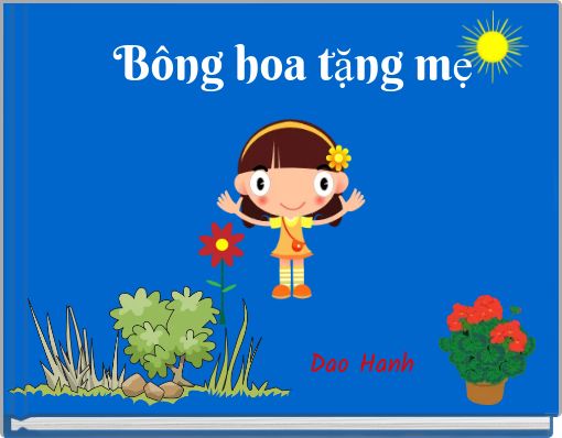 B&ocirc;ng hoa tặng mẹ