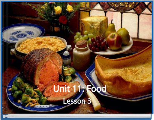 Unit 11: Food