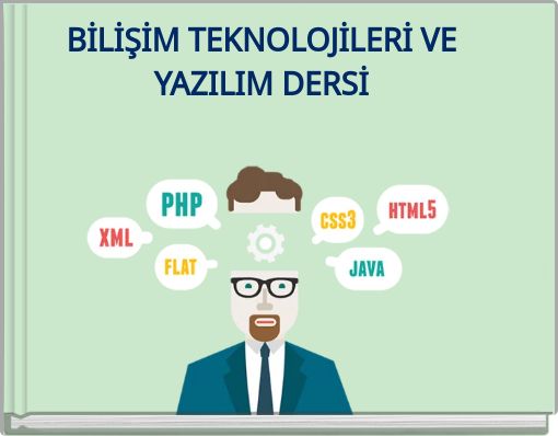 BİLİŞİM TEKNOLOJİLERİ VE YAZILIM DERSİ