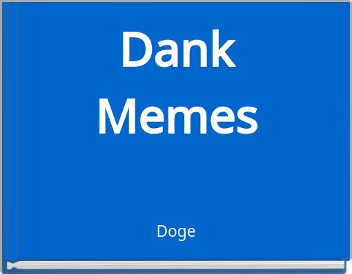 Dank Memes