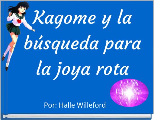 Front cover of 'Kagome y la búsqueda para la joya rota' 