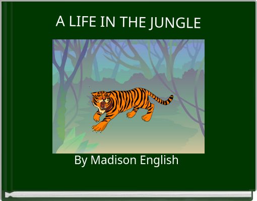 A LIFE IN THE JUNGLE
