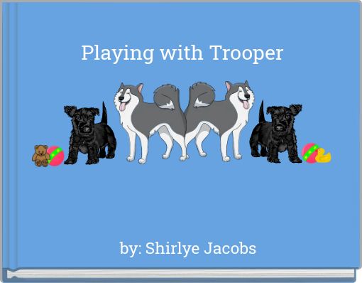 Playing with Trooper