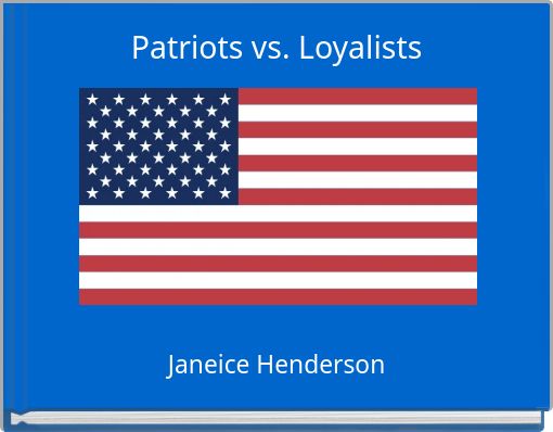 Patriots vs. Loyalists