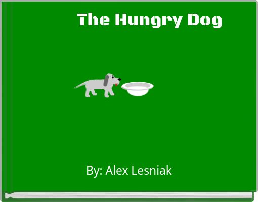 The Hungry Dog