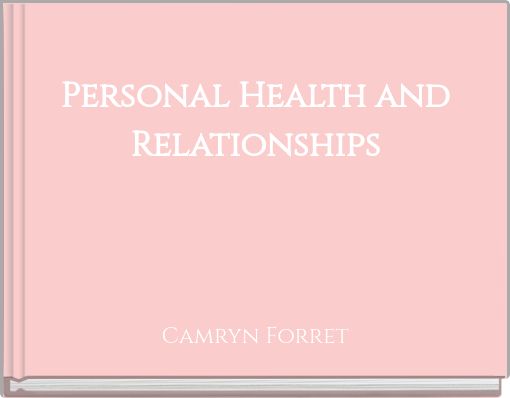 Personal Health and Relationships