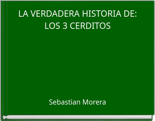 LA VERDADERA HISTORIA DE:LOS 3 CERDITOS