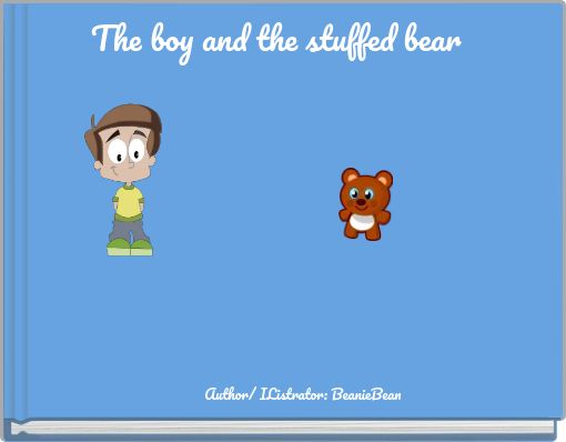 The boy and the stuffed bear