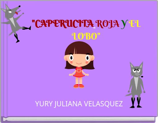 "CAPERUCITA ROJA Y EL LOBO"