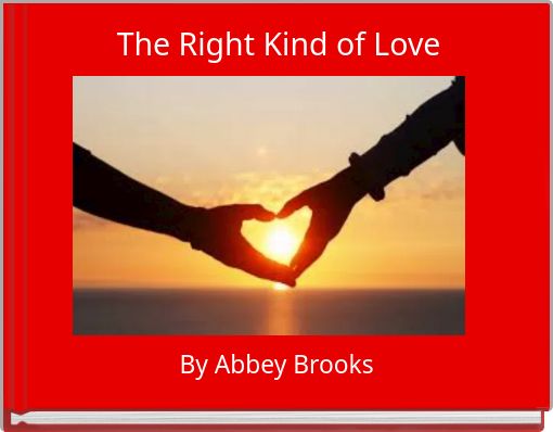 The Right Kind of Love