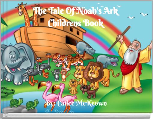 The Tale Of Noah's Ark Childrens Book