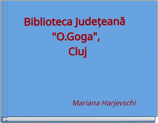 Biblioteca Județeană "O.Goga", Cluj