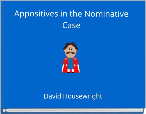 Appositives in the Nominative Case