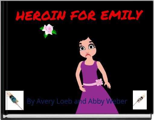 Front cover of 'HEROIN FOR EMILY' 