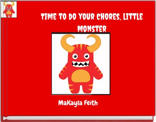 Time to do your chores, little monster