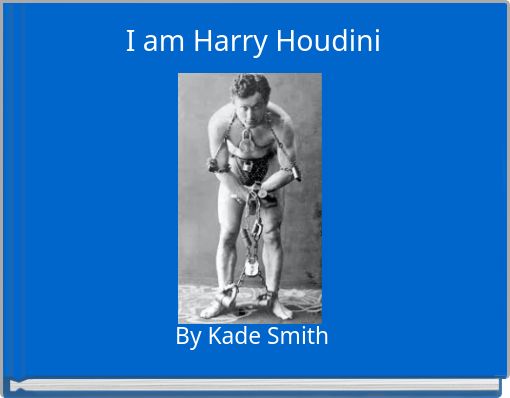 Front cover of 'I am Harry Houdini' 
