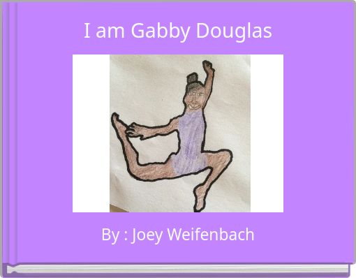 Book Cover for: I am Gabby Douglas