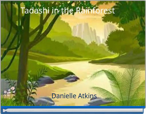Front cover of 'Tadashi in the Rainforest' 