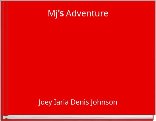 Mj's Adventure