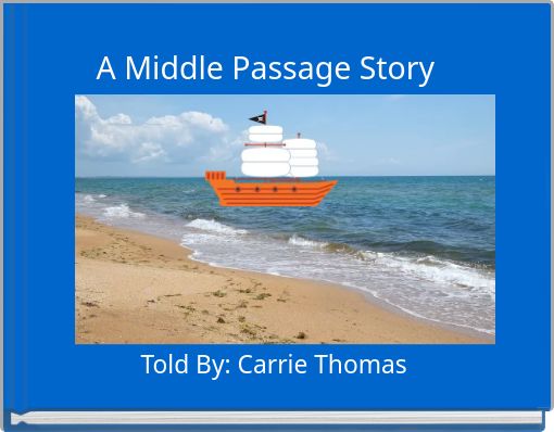 A Middle Passage Story