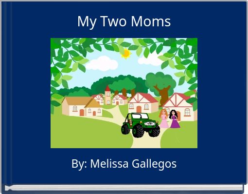 Front cover of 'My Two Moms' 
