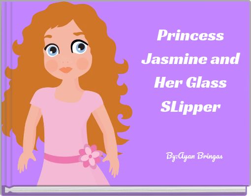 Princess Jasmine and Her Glass SLipper