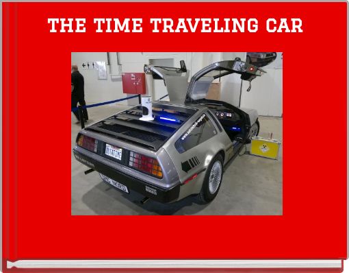 Front cover of 'the time traveling car' 