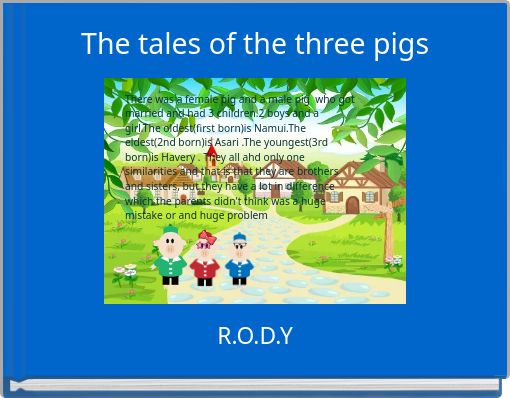 The tales of the three pigs