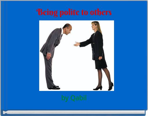 Being polite to others