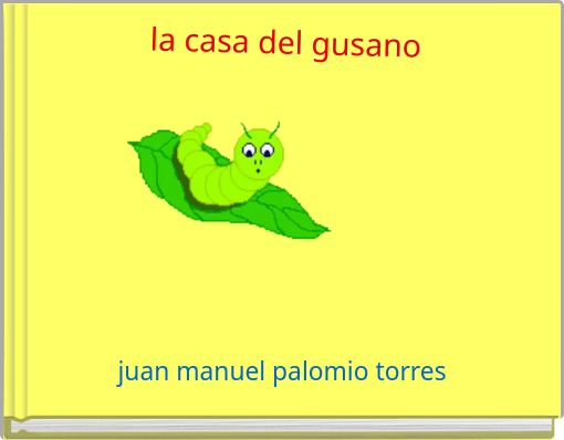 la casa del gusano