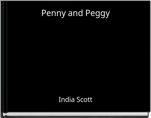 Penny and Peggy