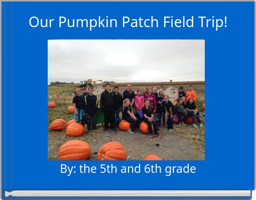Our Pumpkin Patch Field Trip!