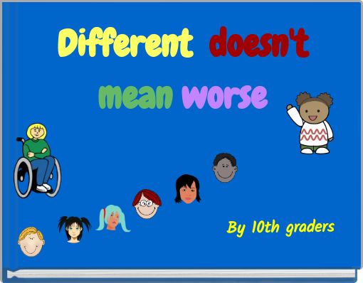 Different  doesn't mean worse