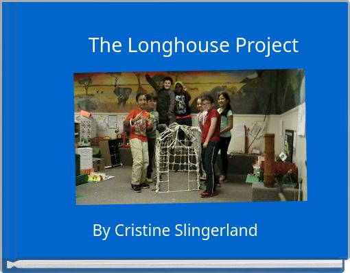 The Longhouse Project