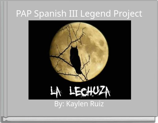 PAP Spanish III Legend Project
