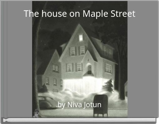 The house on Maple Street