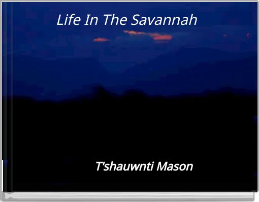 Life In The Savannah