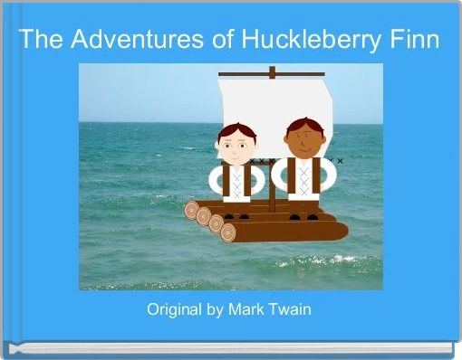 The Adventures of Huckleberry Finn