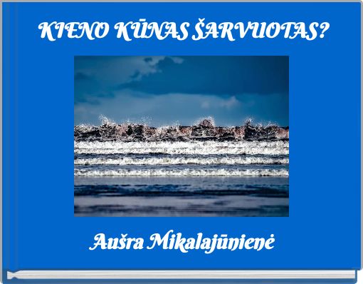Book Cover for: KIENO KŪNAS ŠARVUOTAS?