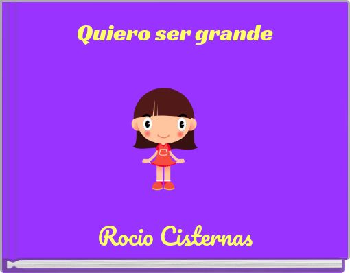 Quiero ser grande