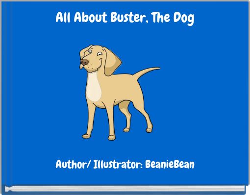 All About Buster, The Dog