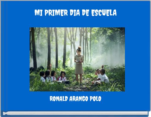 MI PRIMER DIA DE ESCUELA