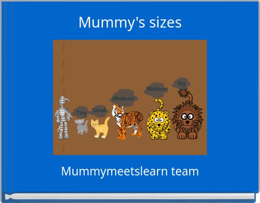 Mummy's sizes