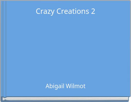 Crazy Creations 2