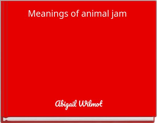 Book Cover for: Meanings of animal jam