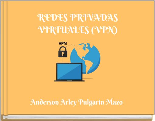 REDES PRIVADAS VIRTUALES (VPN)