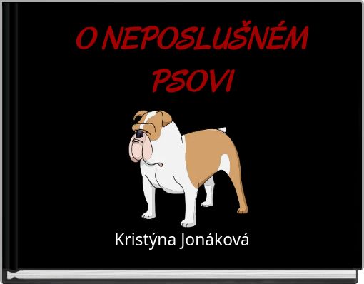 Front cover of 'O NEPOSLUŠNÉM PSOVI' 