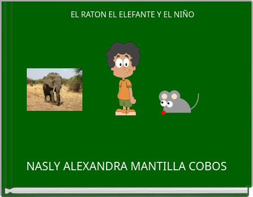 EL RATON EL ELEFANTE Y EL NIÑO